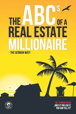 ABC-ul unui milionar imobiliar: Calea germană - The ABC's of a Real Estate Millionaire: The German Way