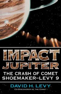 Impact Jupiter: Prăbușirea cometei Shoemaker-Levy 9 - Impact Jupiter: The Crash of Comet Shoemaker-Levy 9