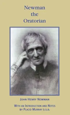 Newman Oratorianul: Lucrări de oratorie (1846 - 1878) - Newman the Oratorian: Oratory Papers (1846 - 1878)