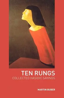 Zece trepte: Culegeri de zicători hasidice - Ten Rungs: Collected Hasidic Sayings