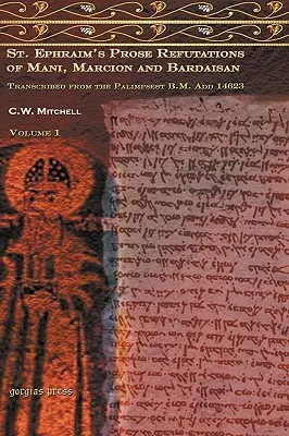 S. Ephraim's Prose Refutations of Mani, Marcion, and Bardaisan