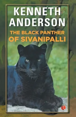 Pantera neagră din Sivanipalli - The Black Panther of Sivanipalli