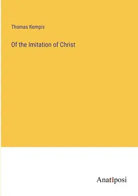 Despre imitarea lui Hristos - Of the Imitation of Christ