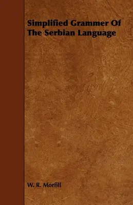 Gramatică simplificată a limbii sârbe - Simplified Grammar of the Serbian Language
