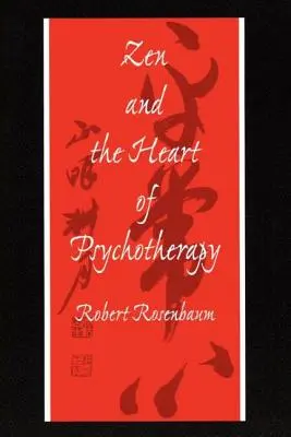 Zen și inima psihoterapiei - Zen and the Heart of Psychotherapy