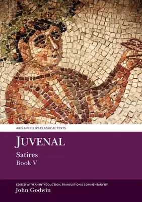 Juvenal: Satire: Cartea a V-a - Juvenal: Satires Book V
