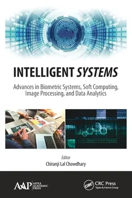 Sisteme inteligente: Progrese în sistemele biometrice, soft computing, procesarea imaginilor și analiza datelor - Intelligent Systems: Advances in Biometric Systems, Soft Computing, Image Processing, and Data Analytics