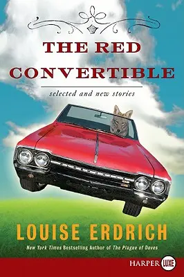 Decapotabila roșie: Povestiri noi și selectate, 1978-2008 - The Red Convertible: Selected and New Stories, 1978-2008