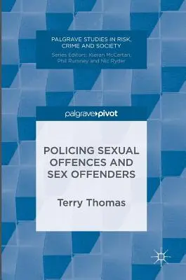 Poliția infracțiunilor sexuale și a infractorilor sexuali - Policing Sexual Offences and Sex Offenders