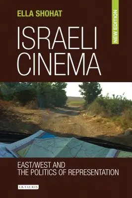 Cinema israelian: Est / Vest și politica reprezentării - Israeli Cinema: East/West and the Politics of Representation