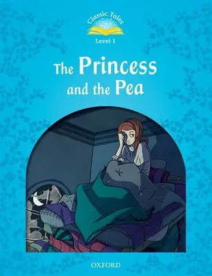 Povești clasice 2e: Prințesa și mazărea - Classic Tales 2e the Princess and the Pea