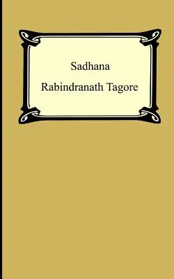Sadhana: Realizarea vieții - Sadhana: The Realisation of Life