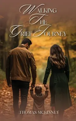 Călătoria pe calea durerii - Walking The Grief Journey