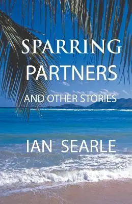Sparring Partners și alte povestiri - Sparring Partners and Other Stories
