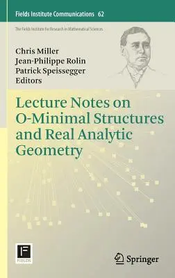 Note de curs privind structurile O-minimale și geometria analitică reală - Lecture Notes on O-Minimal Structures and Real Analytic Geometry