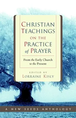 Învățături creștine privind practica rugăciunii: De la Biserica primară până în prezent - Christian Teachings on the Practice of Prayer: From the Early Church to the Present
