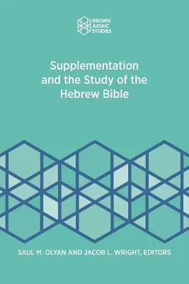 Suplimentarea și studiul Bibliei ebraice (Supplementation and the Study of the Hebrew Bible) - Supplementation and the Study of the Hebrew Bible