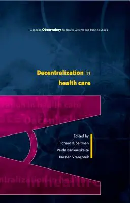 Descentralizarea în asistența medicală: Strategii și rezultate - Decentralization in Health Care: Strategies and Outcomes