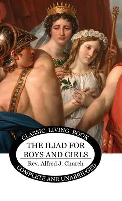 Iliada pentru băieți și fete - The Iliad for Boys and Girls
