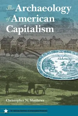 Arheologia capitalismului american - The Archaeology of American Capitalism