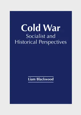 Războiul rece: perspective socialiste și istorice - Cold War: Socialist and Historical Perspectives