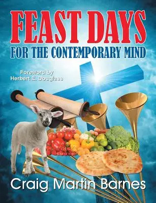 Zile de sărbătoare pentru mintea contemporană - Feast Days for the Contemporary Mind
