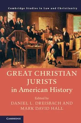 Mari juriști creștini în istoria Americii - Great Christian Jurists in American History