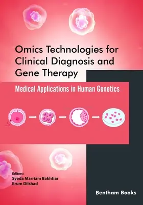 Tehnologii omice pentru diagnosticul clinic și terapia genică: Aplicații medicale în genetica umană - Omics Technologies for Clinical Diagnosis and Gene Therapy: Medical Applications in Human Genetics