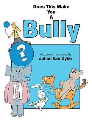 Asta te face un bătăuș? - Does This Make You a Bully?