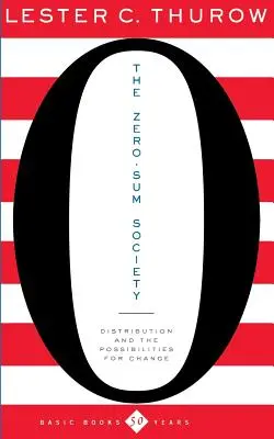 Societatea Zero-Sum: Distribuția și posibilitățile de schimbare economică - The Zero-Sum Society: Distribution and the Possibilities for Economic Change