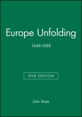 Europa în desfășurare: 1648-1688 - Europe Unfolding: 1648-1688