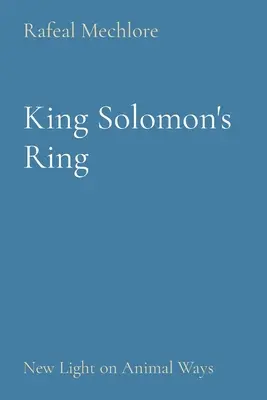 Inelul regelui Solomon: Lumină nouă asupra căilor animalelor - King Solomon's Ring: New Light on Animal Ways