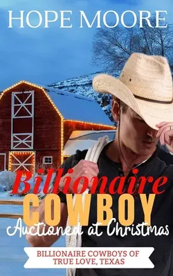 Cowboy-ul miliardar scos la licitație de Crăciun - Billionaire Cowboy Auctioned at Christmas