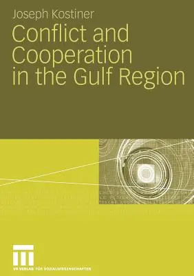 Conflict și cooperare în regiunea Golfului - Conflict and Cooperation in the Gulf Region
