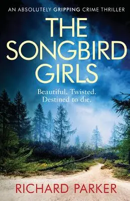 The Songbird Girls: Un thriller polițist absolut captivant - The Songbird Girls: An Absolutely Gripping Crime Thriller