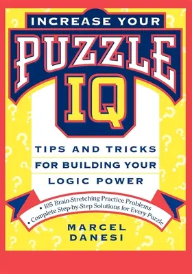 Creșteți-vă IQ-ul la puzzle-uri: Sfaturi și trucuri pentru dezvoltarea puterii tale logice - Increase Your Puzzle IQ: Tips and Tricks for Building Your Logic Power