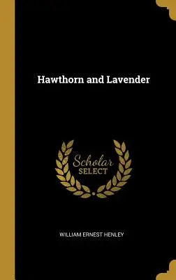 Hawthorn and Lavender