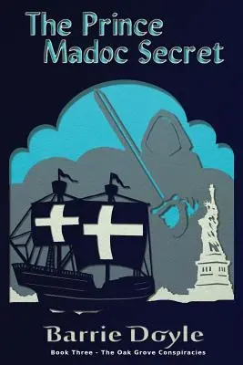 Secretul prințului Madoc - The Prince Madoc Secret