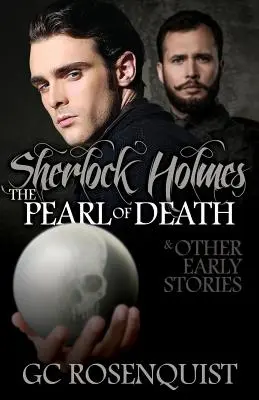 Sherlock Holmes: Perla morții și alte povestiri timpurii - Sherlock Holmes: The Pearl of Death and Other Early Stories