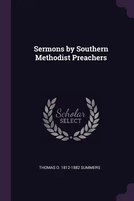 Predici ale predicatorilor Southern Methodist - Sermons by Southern Methodist Preachers