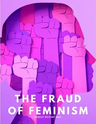 Frauda feminismului - The fraud of feminism