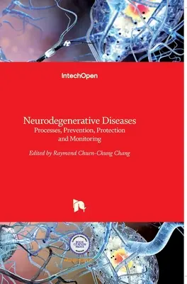 Boli neurodegenerative: Procese, prevenire, protecție și monitorizare - Neurodegenerative Diseases: Processes, Prevention, Protection and Monitoring