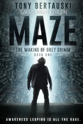 Maze (Large Print Edition): Trezirea lui Grey Grimm: Un thriller științifico-fantastic - Maze (Large Print Edition): The Waking of Grey Grimm: A Science Fiction Thriller