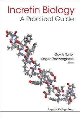 Biologia incretinelor - un ghid practic: Fiziologia Glp-1 și Gip - Incretin Biology - A Practical Guide: Glp-1 and Gip Physiology