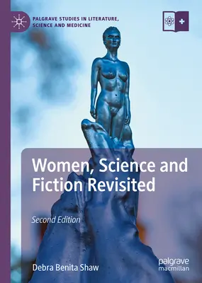 Femeile, știința și ficțiunea revizitate - Women, Science and Fiction Revisited