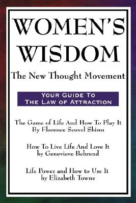 Înțelepciunea femeilor: Mișcarea Noii Gândiri - Women's Wisdom: The New Thought Movement