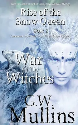 Rise Of The Snow Queen Book Two: Războiul vrăjitoarelor - Rise Of The Snow Queen Book Two: The War Of The Witches
