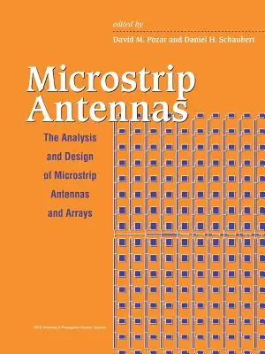 Antene microstrip: Analiza și proiectarea antenelor și a rețelelor microstrip - Microstrip Antennas: The Analysis and Design of Microstrip Antennas and Arrays