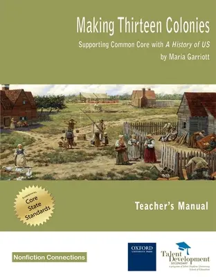 Formarea a treisprezece colonii - Sprijinind Common Core cu Manualul profesorului O istorie a SUA - Making Thirteen Colonies - Supporting Common Core with A History of US Teacher's Manual