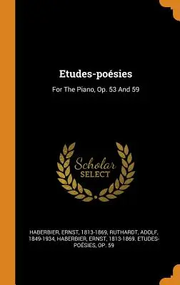 Etudes-posies: Pentru pian, op. 53 și 59 - Etudes-posies: For The Piano, Op. 53 And 59